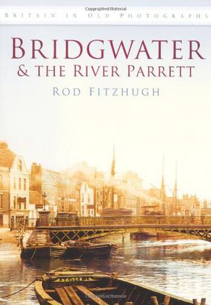 Bridgwater and the River Parrett