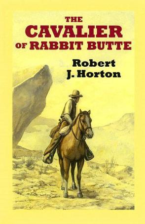 The Cavalier of Rabbit Butte