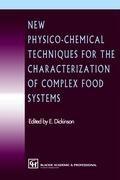 New Physico-chemical Techniques for the Characterization of Complex Food Systems
