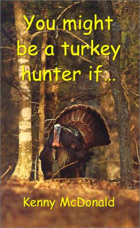 You Might be a Turkey Hunter If...