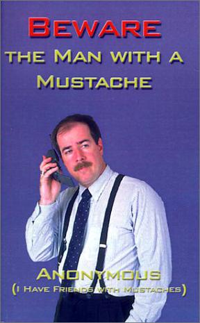 Beware the Man with a Mustache