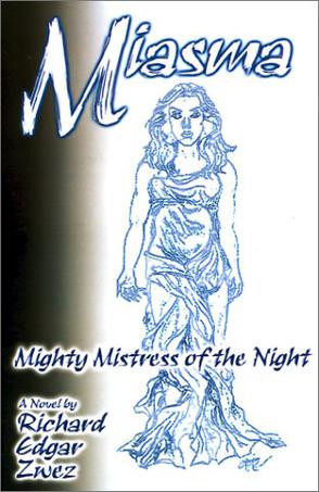 Miasma, Mighty Mistress of the Night