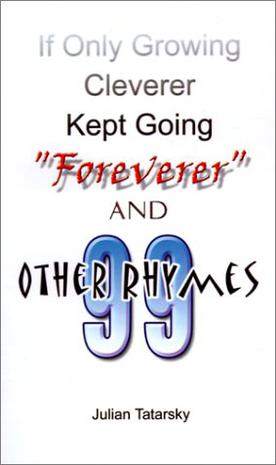 If Only Growing Cleverer Kept Going "Foreverer" and 99 Other Rhymes