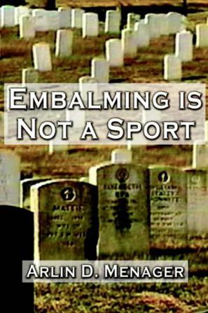 Embalming is Not a Sport