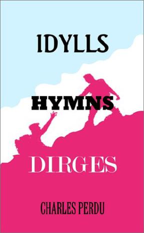 Idylls Hymns Dirges