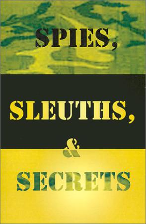 Spies, Sleuths & Secrets