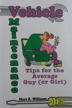 Vehicle Maintenance Tips for the Average Guy