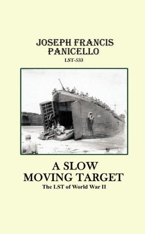 A Slow Moving Target, the LST of World War II