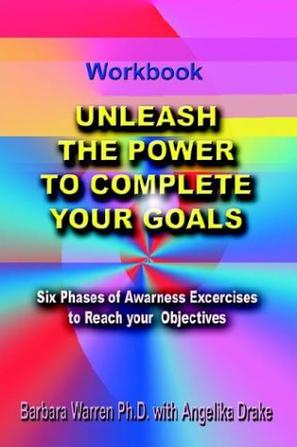 Unleash the Power to Complete Your Goals