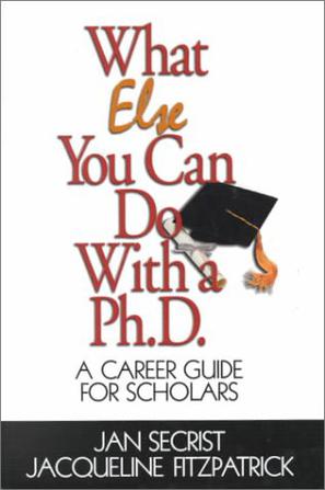 What Else You Can Do with a PhD