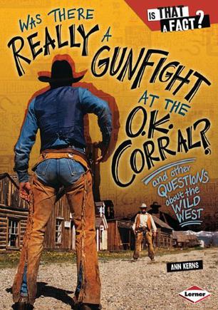 Was There Really a Gunfight at the O.K. Corral?
