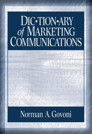The Dictionary of Marketing Communications