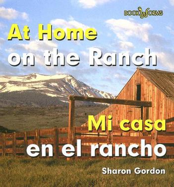 At Home on the Ranch/Mi Casa En El Rancho