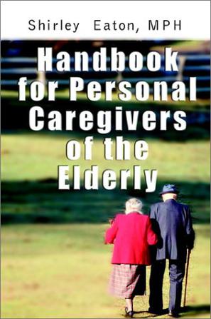 Handbook for Personal Caregivers of the Elderly
