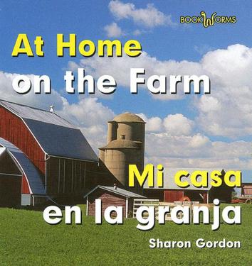 At Home on the Farm/Mi Casa En La Granja