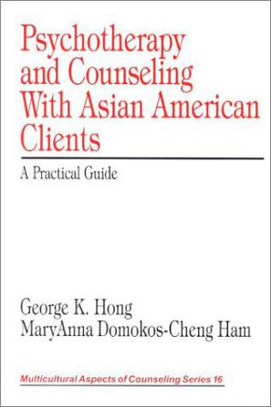 Psychotherapy and Counseling with Asian American Clients