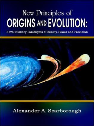 New Principles of Origins and Evolution