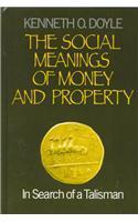 The Social Meanings of Money and Property