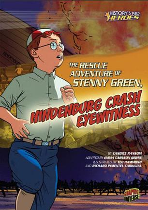 The Rescue Adventure of Stenny Green, Hindenburg Crash Eyewitness