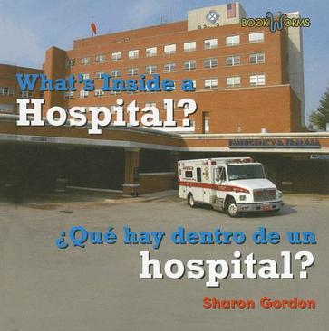 What's Inside a Hospital?/Que Hay Dentro de Un Hospital?