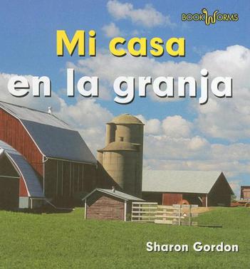 Mi Casa en la Granja = At Home on the Farm