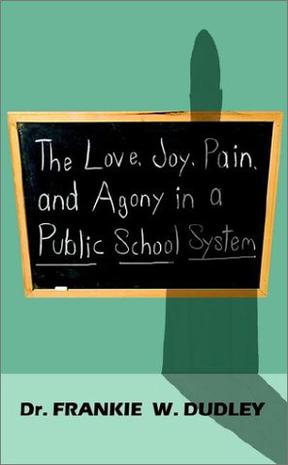 The Love, Joy, Pain, and Agony in a Public School System