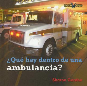 Que Hay Dentro de una Ambulancia? = What's Inside an Ambulance?