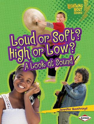 Loud or Soft? High or Low?