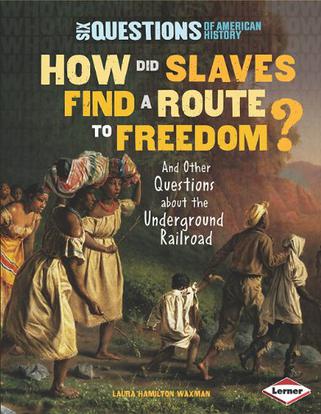 How Did Slaves Find a Route to Freedom?