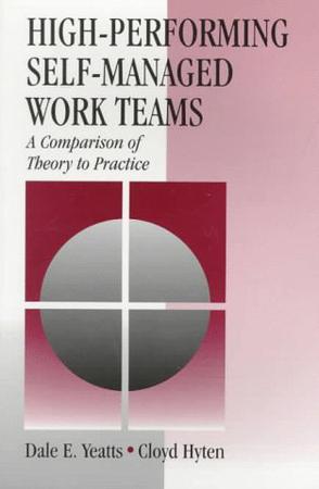 High-performing Self-managed Work Teams