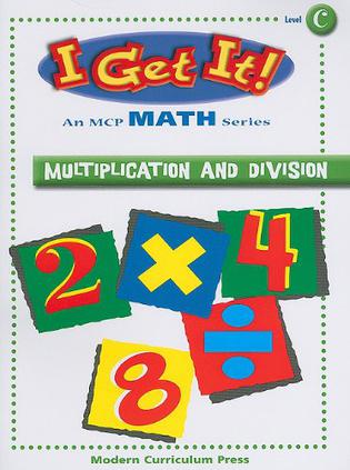 I Get It Math, Multiplication and Division, Level C, Student Edition