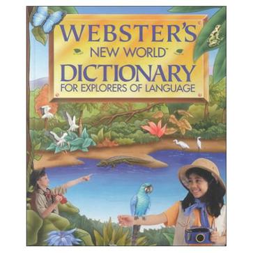 Webster's New World Dictionary for Explorers of Language