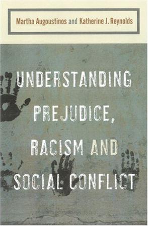 Understanding Prejudice, Racism and Social Conflict