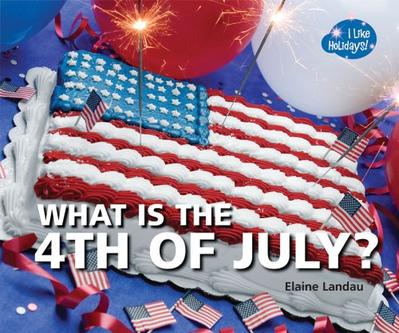 What Is the 4th of July?