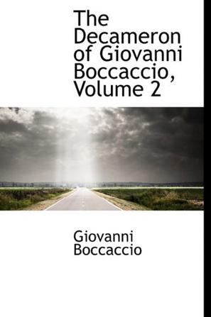 The Decameron of Giovanni Boccaccio, Volume 2