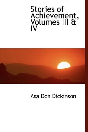 Stories of Achievement, Volumes III & IV