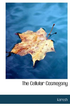 The Cellular Cosmogony