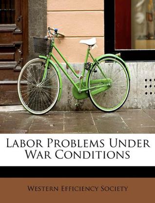 Labor Problems Under War Conditions