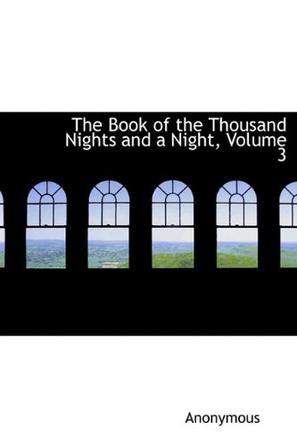 The Book of the Thousand Nights and a Night, Volume 3