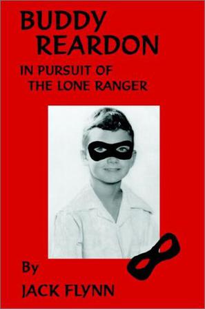 Buddy Reardon in Pursuit of the Lone Ranger