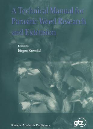 A Technical Manual for Parasitic Weed Research and Extension