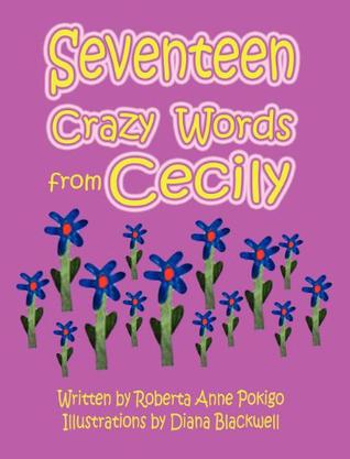 Seventeen Crazy Words from Cecily