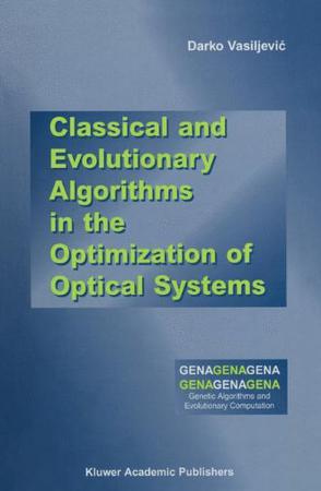 Classical and Evolutionary Algorithms in the Optimization of Optical Systems