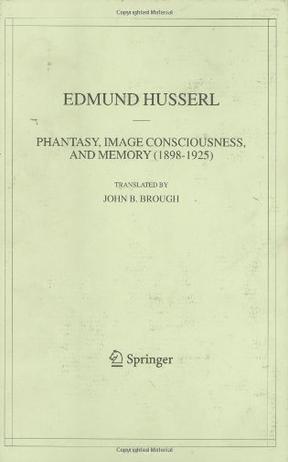 Phantasy, Image Consciousness and Memory 1898-1925