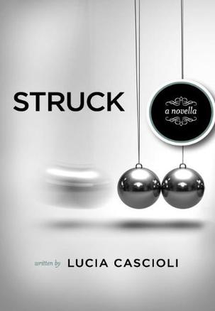 Struck, A Novella