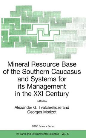 Mineral Resource Base of the Southern Caucasus and Systems for Its Management in the 21st Century
