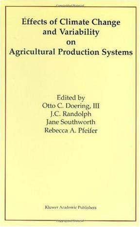 Effects of Climate Change and Variability on Agricultural Production Systems