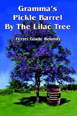 Gramma's Pickle Barrel by the Lilac Tree