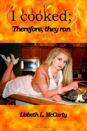 I Cooked; Therefore, They Ran