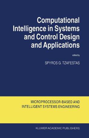 Computational Intelligence in Systems and Control Design and Applications